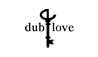 dub love